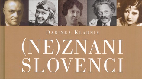 (Ne)znane Slovence je Darinka Kladnik predstavila z zgodbami in anekdotami