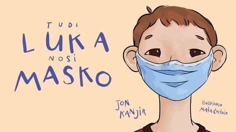 Tudi Luka nosi masko - knjižni prvenec 17-letnega dijaka