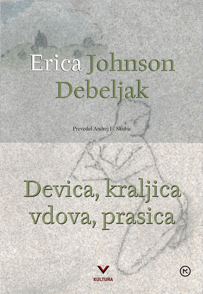 Devica, kraljica, vdova, prasica (izpod peresa Erice Johnson Debeljak) (foto: emka.si, mladinska knjiga)