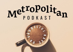 Predstavljamo novo serijo METROPOLITAN podkasta "Ob skodelici kave"