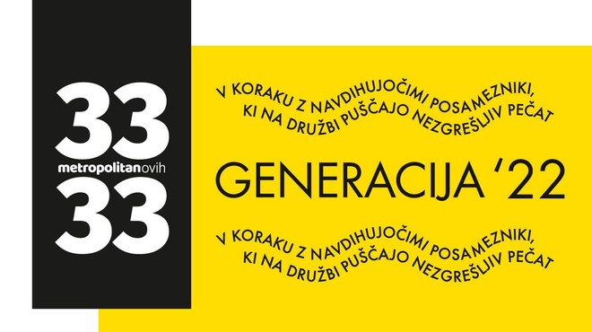 Metropolitanovih 33 pod 33 – prihaja izbor uspešnih mladih, ki ustvarjajo svet, v katerem bomo živeli jutri