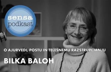 Bilka Baloh o ajurvedi, postu in telesnemu razstrupljanju