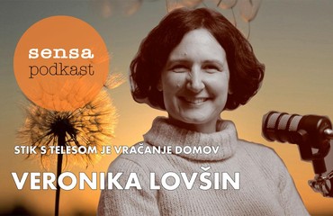 Veronika Lovšin (AEQ metoda): Stik s telesom je vračanje domov (Sensa podkast)