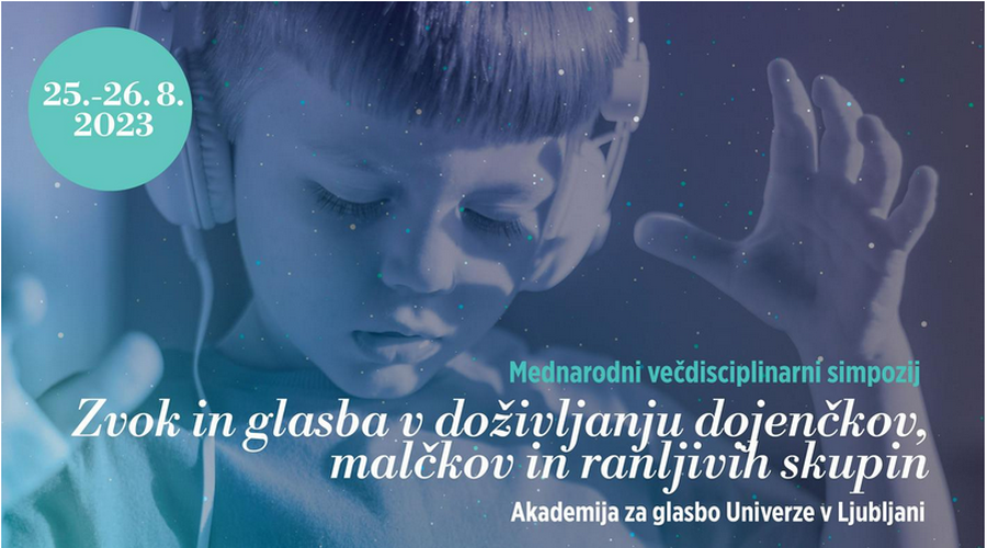 Mednarodni večdisciplinarni simpozij Zvok in glasba v doživljanju dojenčkov, malčkov in ranljivih skupin (foto: promocijska fotografija)