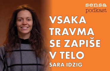 Sara Idzig (plesno-gibalna psihoterapija): Vsaka travma se zapiše v telo