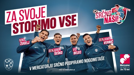 Mercator sporoča slovenskim nogometašem: Srčno, naši!