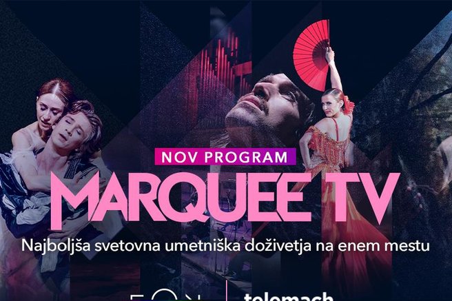 Marquee TV: vrhunske kulturne in umetniške vsebine zdaj na voljo v redni Telemachovi programski shemi