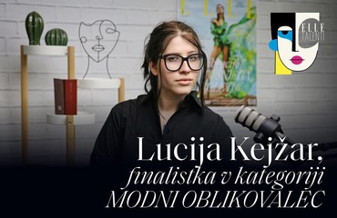 Lucija Kejžar, finalistka v kategoriji modni oblikovalec | ELLE TALENTI
