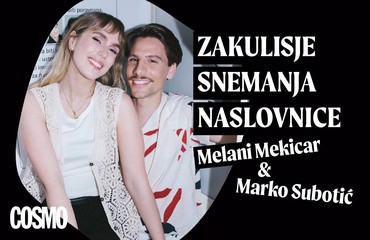 Zakulisje snemanja COSMO naslovnice: Melani Mekicar in Marko Subotić