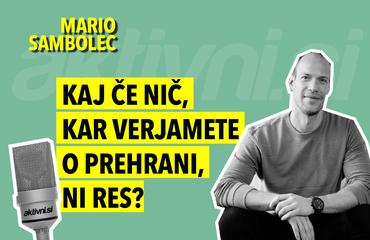 Kaj če nič, kar verjamete o prehrani, ni res? I Mario Sambolec