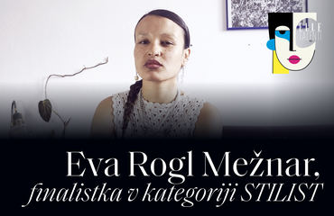 Eva Rogl Mežnar, finalist v kategoriji stilist I ELLE TALENTI