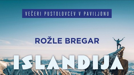 Islandija skozi oči Rožleta Bregarja: potopisni večer, ki vas bo odpeljal na rob sveta
