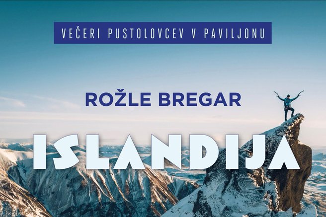 Islandija skozi oči Rožleta Bregarja: potopisni večer, ki vas bo odpeljal na rob sveta