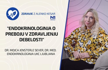 Zdravje z Alenko Kesar: "Endokrinologinja o preboju v zdravljenju debelosti"  (dr. Mojca Jensterle Sever)