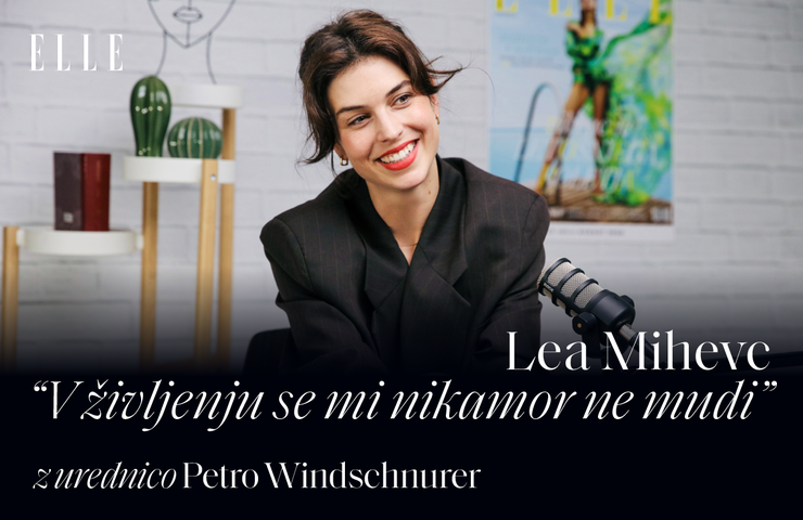 Lea Mihevc: "V življenju se mi nikoli ne mudi"