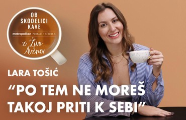 Lara Tošić: "Do sebe si itak največji kritik"