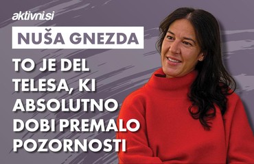 Nuša Gnezda: "To je del telesa, ki mu posvečamo absolutno premalo pozornosti"
