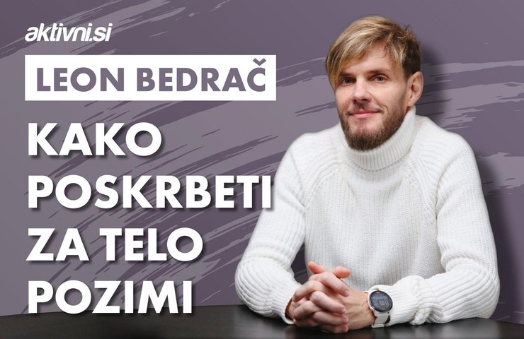 Leon Bedrač: "Pozimi bi morali še bolj paziti na prehrano, kot poleti"
