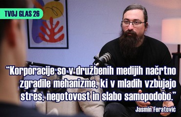 Digitalna svoboda, stanovanja in boj proti korupciji: Jasmin Feratović v podkastu Tvoj glas 26 o Sloveniji, ki se lahko spremeni