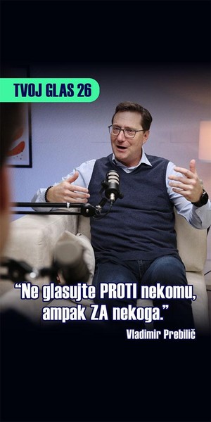 Iz udobja v politično areno: Vladimir Prebilič v podkastu Tvoj glas 26 o politiki, vzgoji in pogumu stopiti iz cone udobja