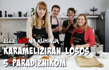 Tokrat smo v LUŠTni kuhariji pripravili karameliziranega lososa s paradižnikom