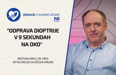 Zdravje z Alenko Kesar: “Odprava dioptrije v 9 sekundah na oko" (Boštjan Drev, dr. med.)