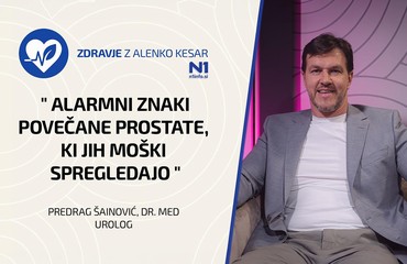 Zdravje z Alenko Kesar: " Alarmni znaki povečane prostate, ki jih moški spregledajo " (dr. Šainović)
