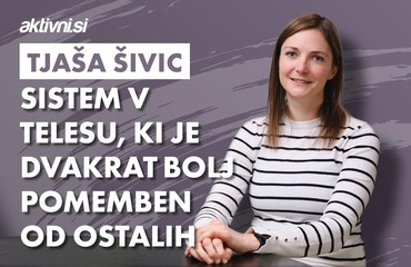 Tjaša Šivic: "Limfni sistem ubija vse, kar bi lahko ubilo nas"