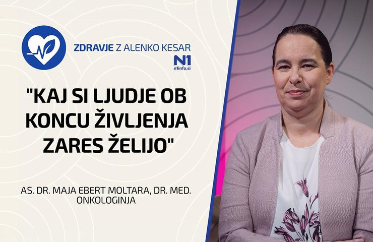 Zdravje z Alenko Kesar: "Kaj si ljudje ob koncu življenja zares želijo" (as. dr. Maja Ebert Moltara)