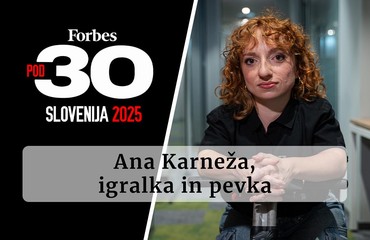 Forbes 30 pod 30: Ana Karneža, igralka in pevka