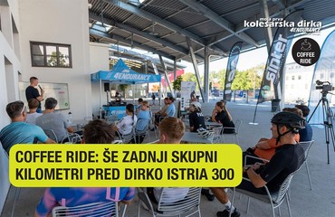 Coffee Ride: Še zadnji skupni kilometri pred dirko Istria 300