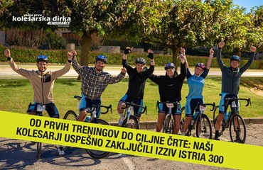 Od prvih treningov do ciljne črte: Naši kolesarji uspešno zaključili izziv Istria 300